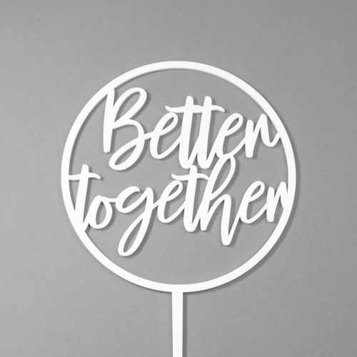 Better Together Hoop Cake Topper Front View Zoiandco