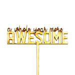 A Whole Year More Awesome - Cake Topper - Zoi&Co
