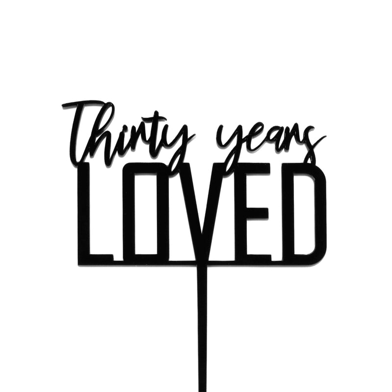 Thirty Years Loved - Cake Topper - Zoi&Co