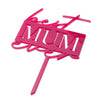 best mum ever - Mothers Day Cake Topper - Front View Zoi&co